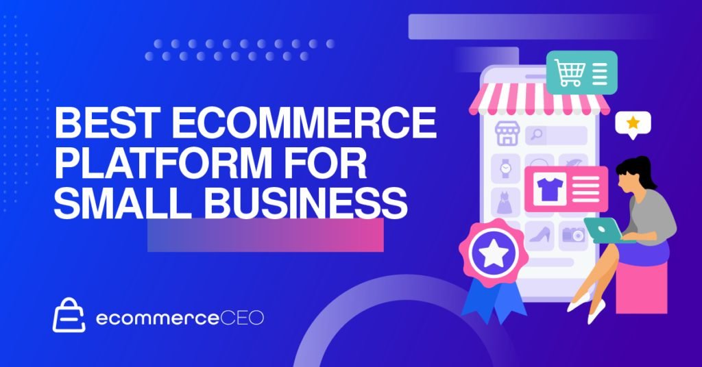 best ecommerce platform for small business