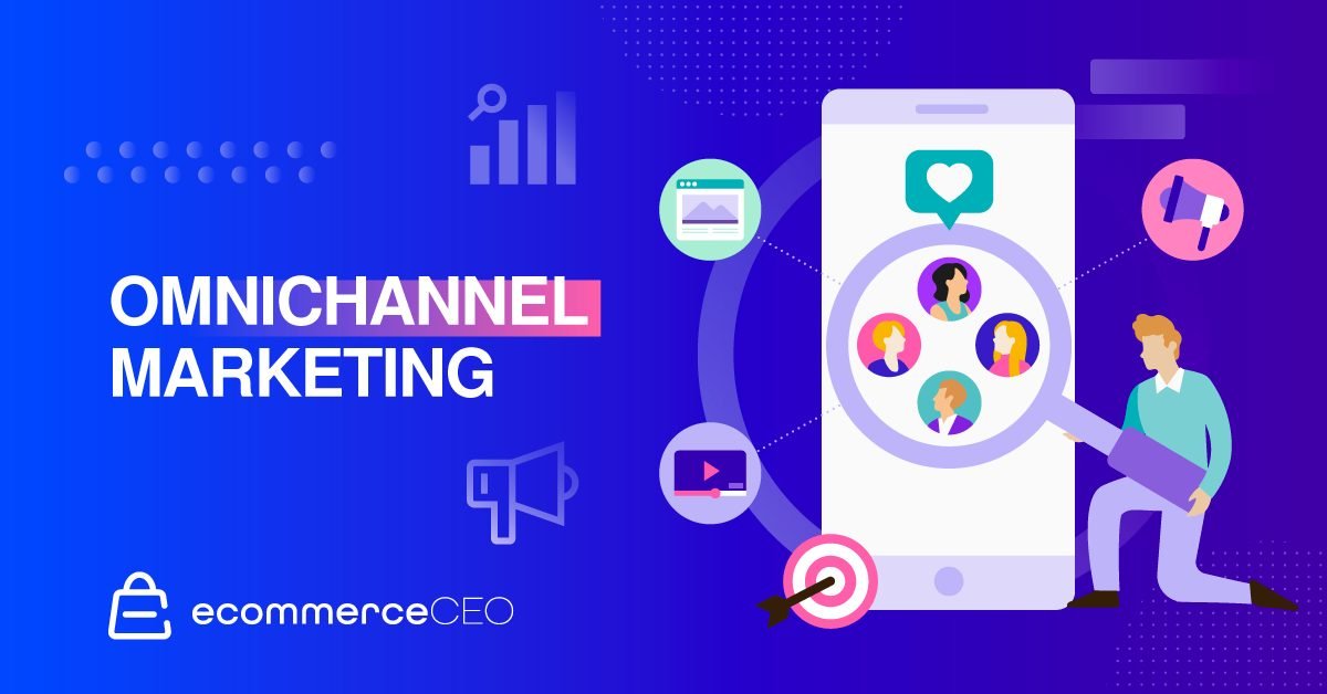 Omnichannel Marketing